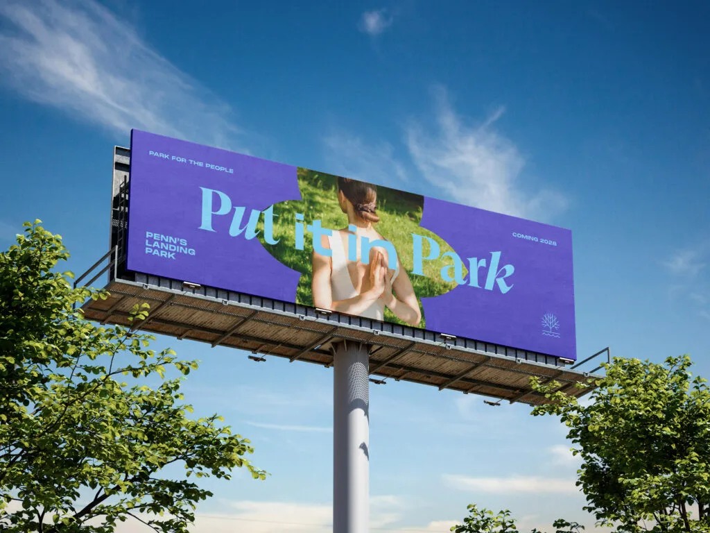 Billboard design with bold typography for Penn's Landing Park by J2