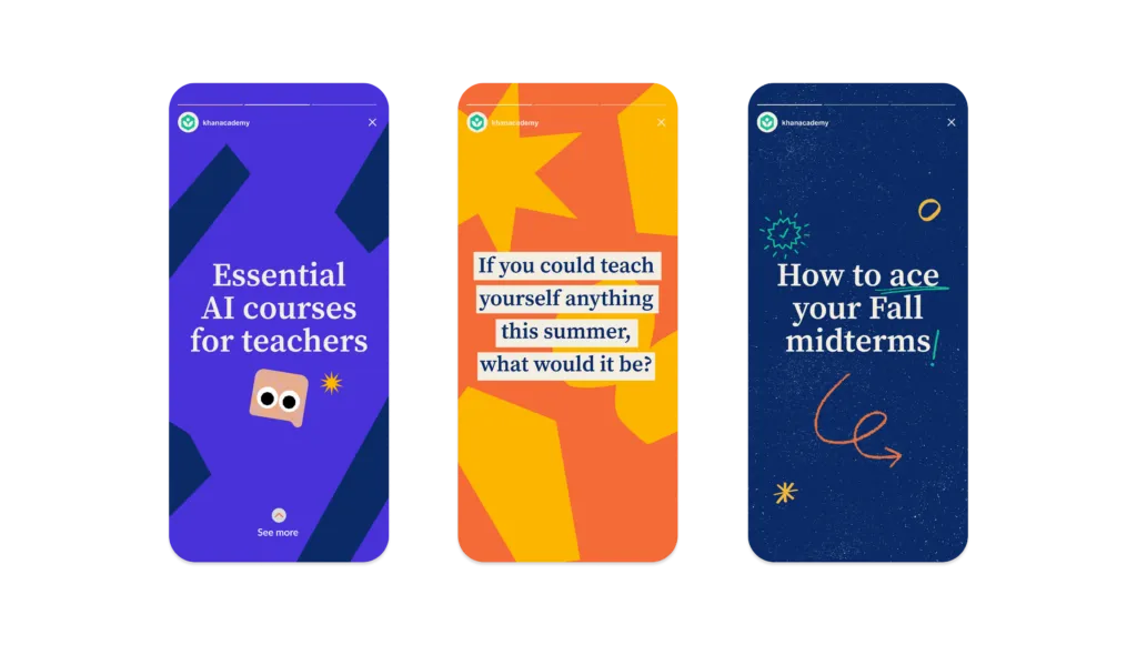 Social media stories featuring typography and illustrations on graphic backgrounds. Branded content for Khan Academy by J2.