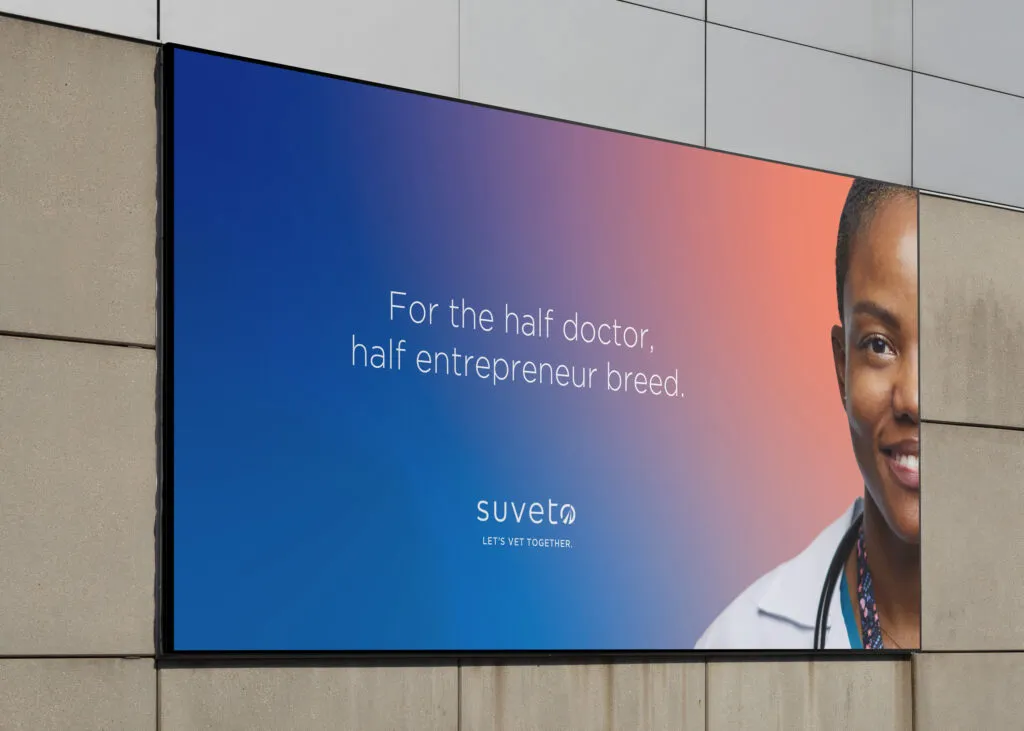 Billboard showing close up of veterinarian and brand voice copy on a gradient background, branding and graphic design by J2 for Suveto